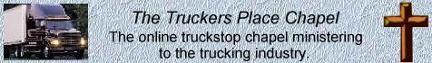 An online
truckstop chapel ministering to the trucking industry